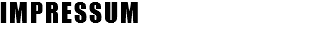 IMPRESSUM 